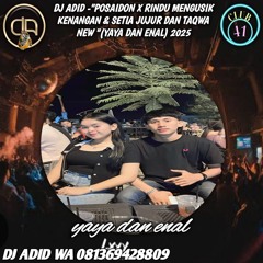DJ ADID _"PASOINDON X RINDU MENGUSIK KENANGAN & SETIA JUJUR DAN TAQWA NEW"(YAYA DAN ENAL) 2025