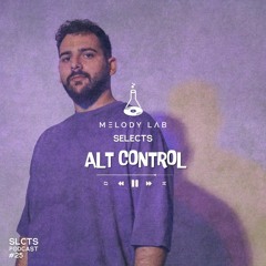Melody Lab Selects Alt Control [SLCTS #25]