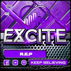 R.E.P - Keep Believing **OUT ON EXCITE DIGITAL 2nd April