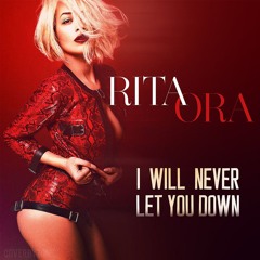 Rita Ora - I Will Never Let You Down (DJ Zomo Mashup) Extended Remix