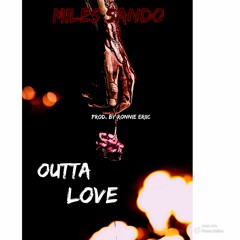 Miles Sando - Outta Love