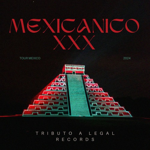 MEXICANICOXXX (TRIBUTO A LEGAL RECORDS)