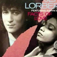 Jeff Lorber Feat Karyn White - Facts Of Love (1986)