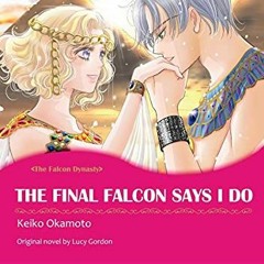 ( 7t1q ) The Final Falcon Says I Do: Harlequin comics (The Falcon Dynasty) by  Lucy Gordon &  Keiko