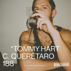 Bahidorá invites Tommy Hart @DramaRadioBar · February 13 2025