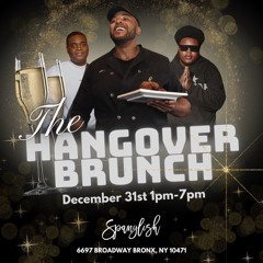 THE HANGOVER BRUNCH SPANGLISH BX 12.31.23 'LIVE AUDIO' @DJLINKZNYC