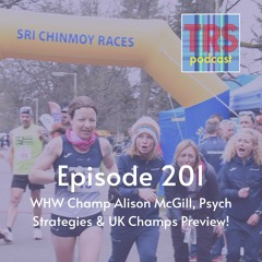 Episode 201 - WHW Champ Alison Mcgill, Psych Strategies & UK Champs Preview!