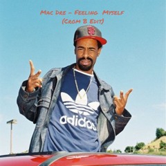 Mac Dre - Feelin Myself Bootyleg