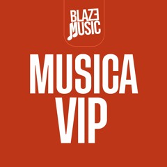 Musica Vip En BlazeMusic.Net