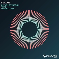| PREMERE: Navar - Luminesence (Original Mix) [Meanwhile] |