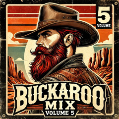 Buckaroo Mix Vol. 5