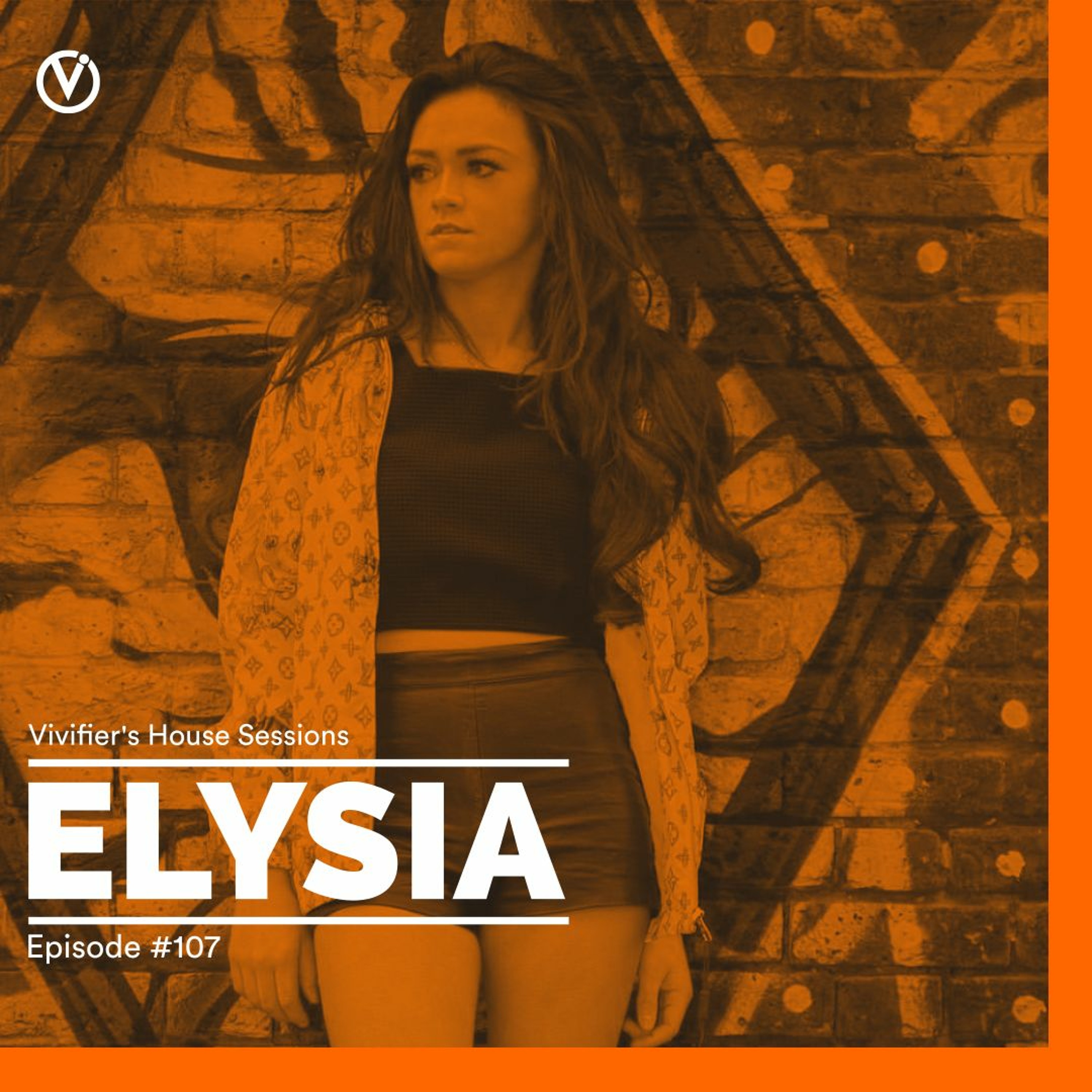 Vivifier's House Sessions [Episode #107] Presented by Elysia 22.05.20 episode artwork