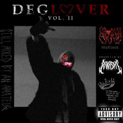 DEGLOVER VOL. II [prod. R4K45H1]