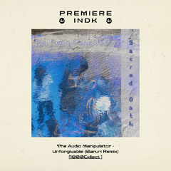 Premiere | The Audio Manipulator - Unforgivable (Baruri Remix) [1800Cxllect]
