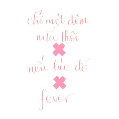 nếu lúc đó chỉ một đêm fever - mck, tlinh, coldzy