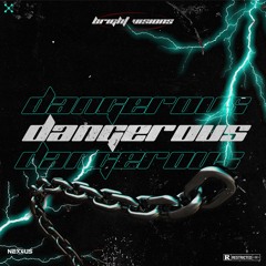 Bright Visions - DANGEROUS