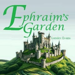 {DOWNLOAD} 💖 Ephraim's Garden (<E.B.O.O.K. DOWNLOAD^>