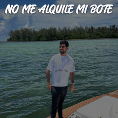No Me Alquile Mi Bote