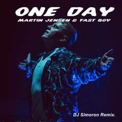 Martin Jensen & FAST BOY - One Day "DJ Simoron Remix"