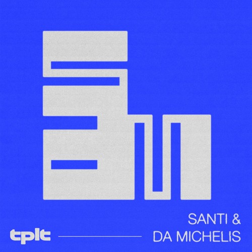 tplt podcast ~ Sånti & Da Michelis