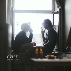 Ovibe - Worth It All