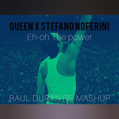 Stefano Noferini x Quenn x ACDC- The Power x Ay-Oh (Raul Duran ReMashup) COPYRIGHT