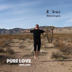 The Benz Motorwagen - Pure Love (Disco Vinyl Mix)
