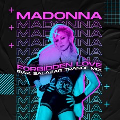 Madonna - Forbidden Love (Isak Salazar Trance Mix) Free Download