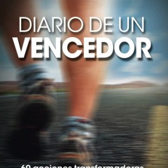 [PDF] Diario de un vencedor: 60 acciones transformadoras (Spanish Edition)