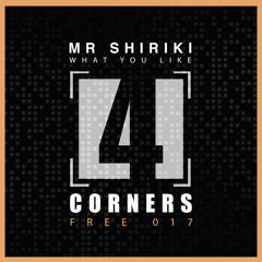 4CMFREE017 - Mr. Shiriki- What You Like
