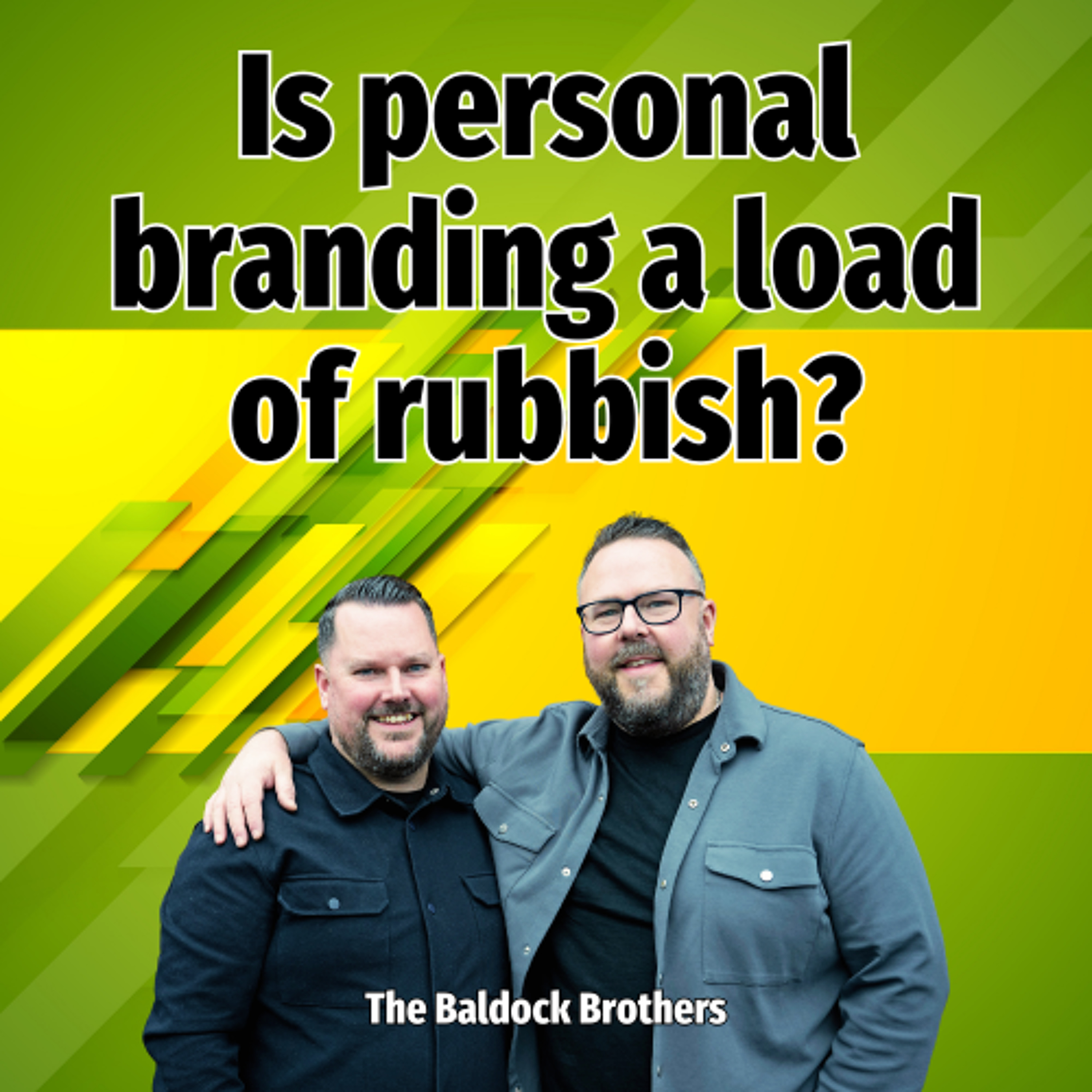 Is personal branding a load of rubbish? Ep. 2502 episode artwork