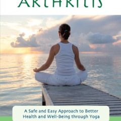 [VIEW] KINDLE 📨 Gentle Yoga for Arthritis: A Safe and Easy Approach to Better Health