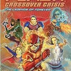 [View] KINDLE 🖍️ Flash: The Legends of Forever (Crossover Crisis #3) (The Flash: Cro