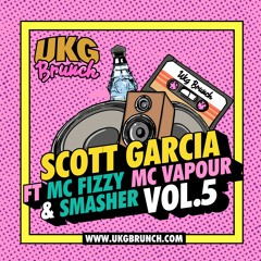 UKG Brunch 'Live' - Scott Garcia Ft MC Fizzy, MC Vapour & Smasher Vol.5