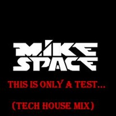 MIKE SPACE - THIS IS ONLY A TEST