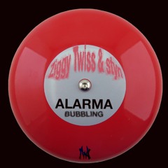ZIGGY TWISS & STYN - ALARMA BUBBLING *FREE*