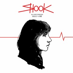 Shook - Love For You