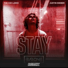 The Kid LAROI, Justin Bieber - STAY (BARONE Remix) CLICK DOWNLOAD FOR COMPLETE VERSION