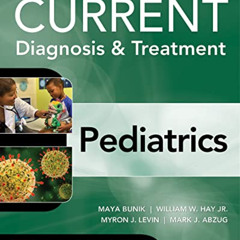 READ KINDLE 📚 CURRENT Diagnosis & Treatment Pediatrics, Twenty-Sixth Edition (Curren