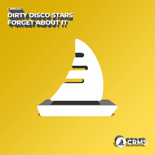 Dirty Disco Stars - Forget About It (Radio Edit) [CRMS141]