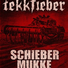 Tekkfieber ~ SchieberMukke