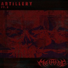 ARTILLERY PT.3