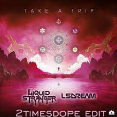 2timesdope - Trip