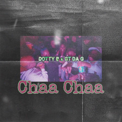 Chaa Chaa - Dotty B x GT Da G (#Mixed By STP)