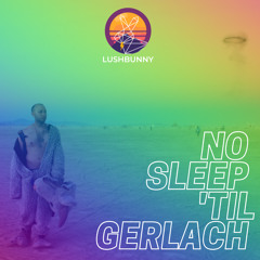 No Sleep 'Til Gerlach