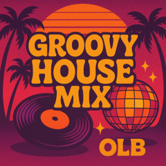 Groovy House Mix
