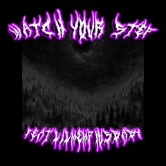WATCH YOUR STEP (feat. LITTLEMEMPHISBABY)