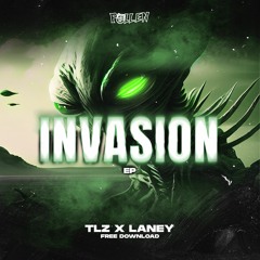 TLZ X LANEY - INVASION [FREE DOWNLOAD]