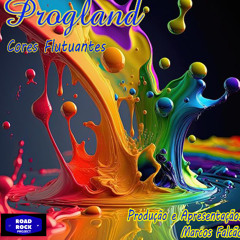 PROGLAND - EDIÇÃO 13 - CORES FLUTUANTES