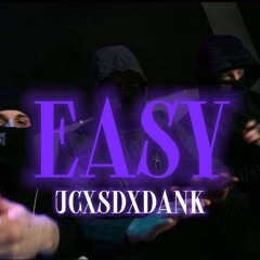 JC x SD - EASY (feat. DANKSQUAD)